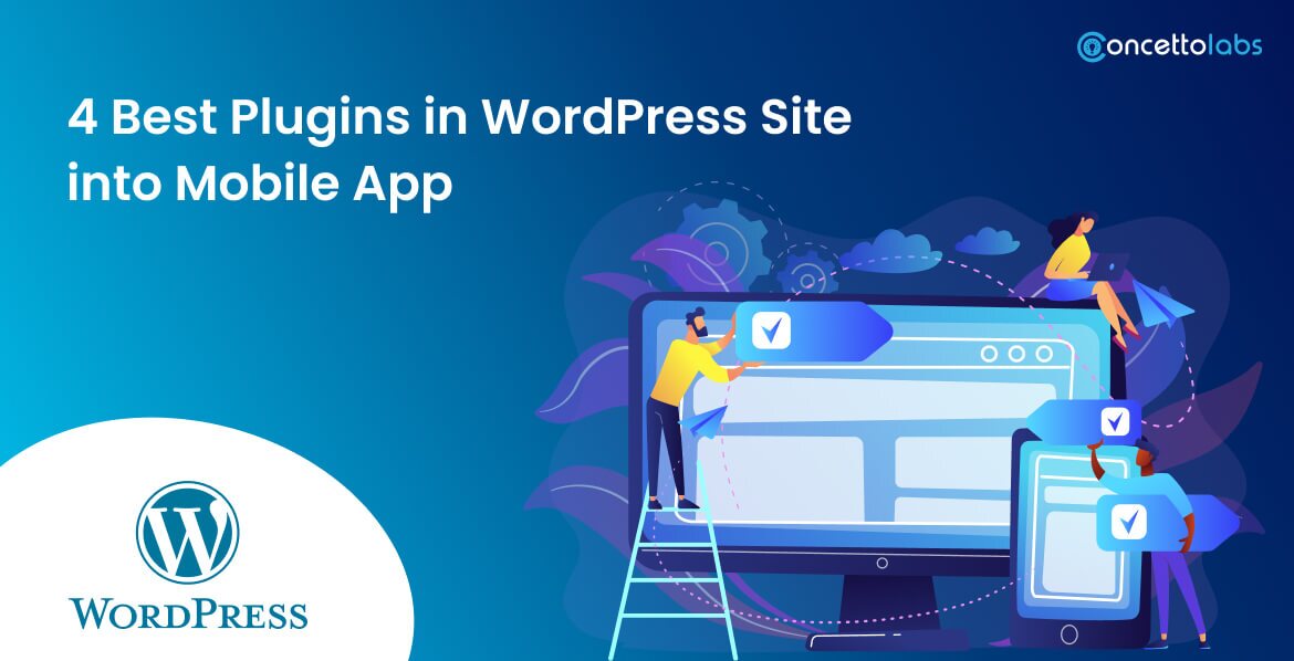 4 Best Plugins to Turn WordPress Site into a Mobile App
