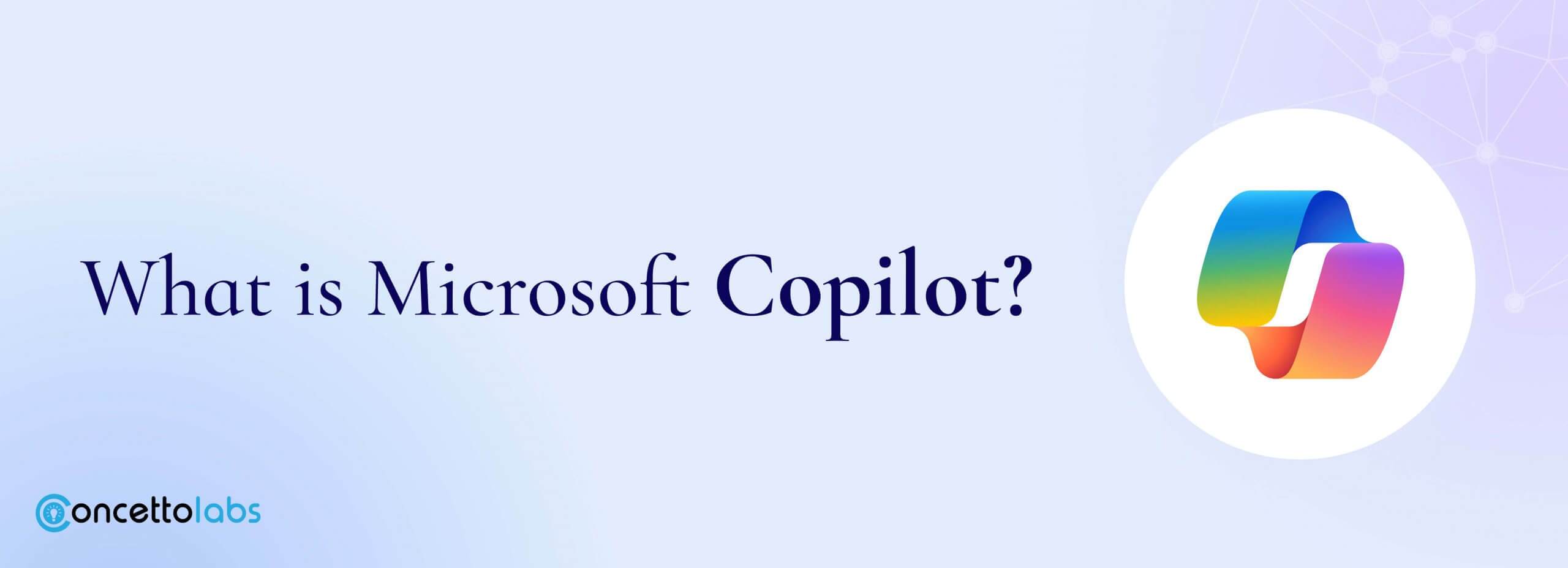 What is Microsoft Copilot?