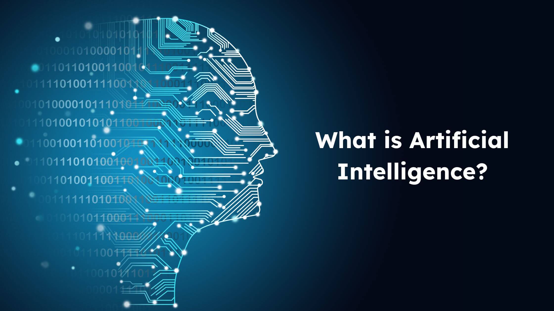 What is Artificial Intelligence? What is Artificial Intelligence?