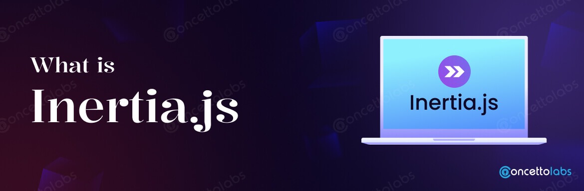 What is Inertia.js?