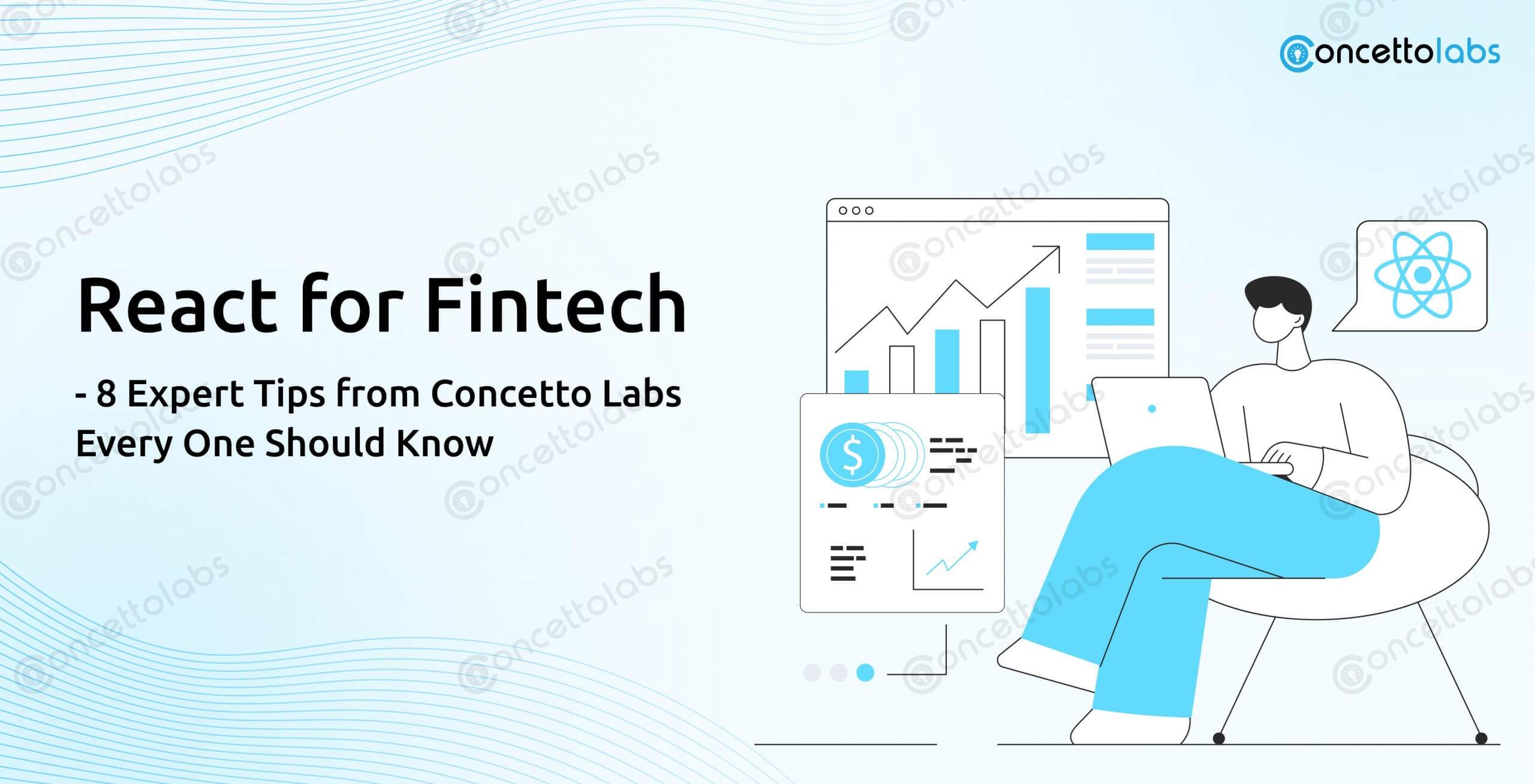 React for Fintech: 8 Expert Tips from Concetto Labs Every OneShould Know