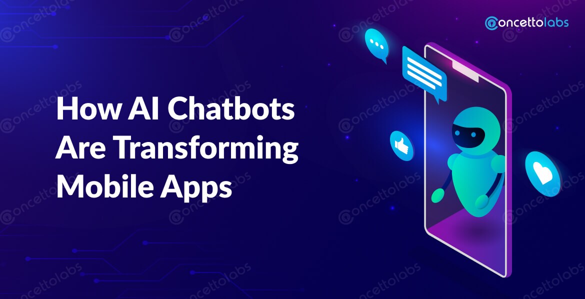 How AI Chatbots Are Transforming Mobile Apps?