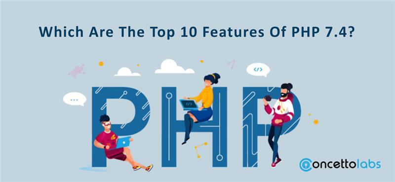 What is new in PHP 7.4? 10 Features to look